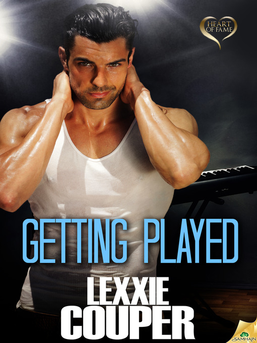 Title details for Getting Played by Lexxie Couper - Available